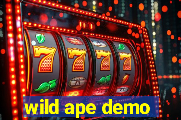 wild ape demo